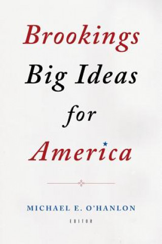 Buch Brookings Big Ideas for America Michael E. O'Hanlon