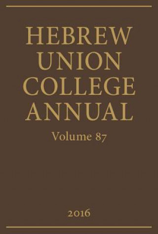 Książka Hebrew Union College Annual Volume 87 David H. Aaron