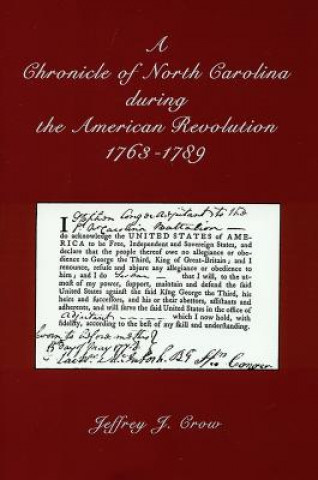 Książka Chronicle of North Carolina during American Revolution, 1763-1789 Jeffrey J. Crow