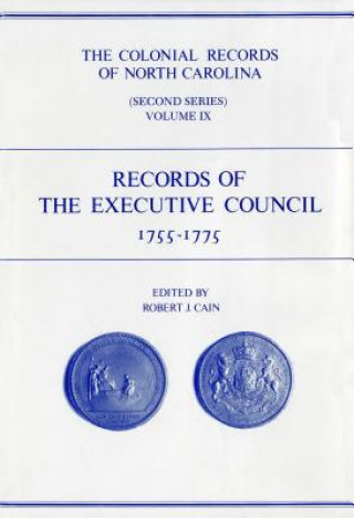 Книга Colonial Records of North Carolina, Volume 9 Robert J. Cain