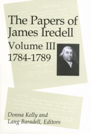Kniha Papers of James Iredell, Volume III Donna E. Kelly