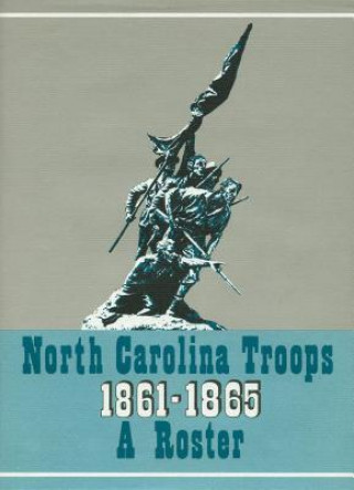Könyv North Carolina Troops 1861-1865: A Roster Matthew Brown