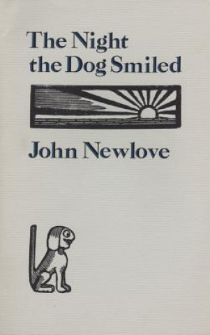 Carte NIGHT THE DOG SMILED John Newlove