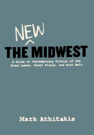 Libro The New Midwest Mark Athitakis