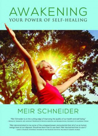 Könyv Awakening the Power of Self-Healing Meir Schneider