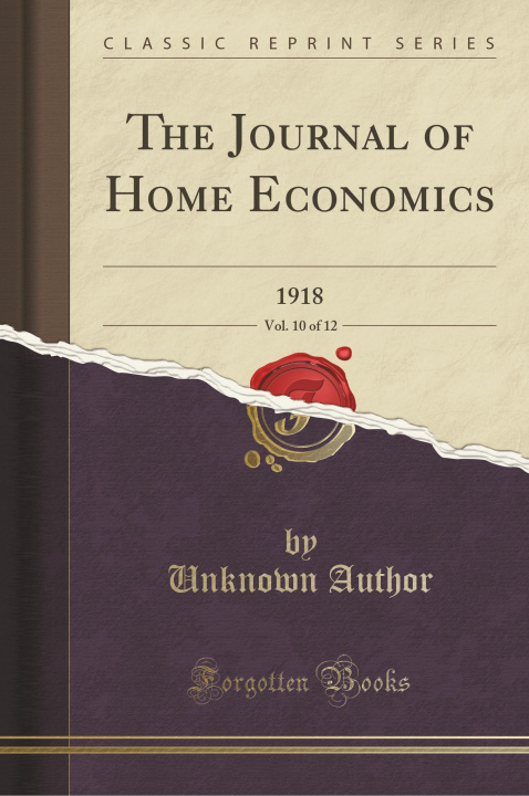 Könyv The Journal of Home Economics, Vol. 10 of 12 Unknown Author