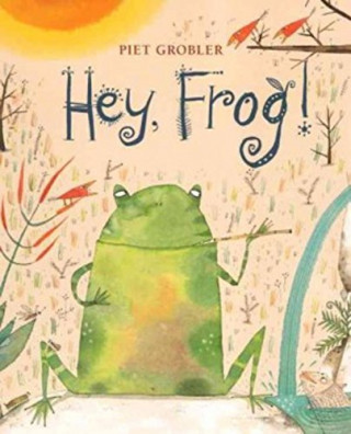 Knjiga Hey, Frog! Piet Grobler