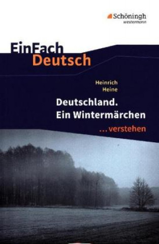 Kniha Deutschland. Ein Wintermärchen. EinFach Deutsch ...verstehen Heinrich Heine
