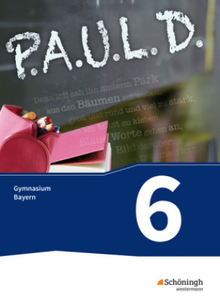 Kniha P.A.U.L. D. (Paul) 6. Schülerbuch. Gymnasien G8. Bayern 
