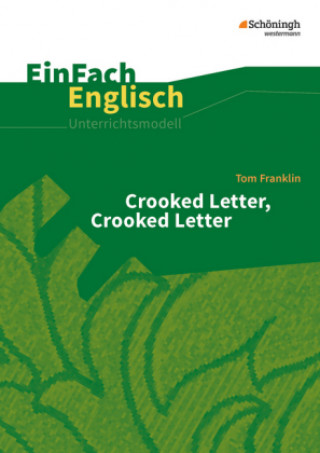 Buch Crooked Letter, Crooked Letter. EinFach Englisch Unterrichtsmodelle Tom Franklin