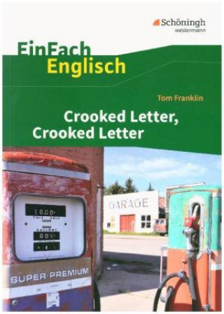 Carte Crooked Letter, Crooked Letter. EinFach Englisch Textausgaben Tom Franklin