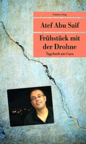 Книга Frühstück mit der Drohne Atef Abu Saif