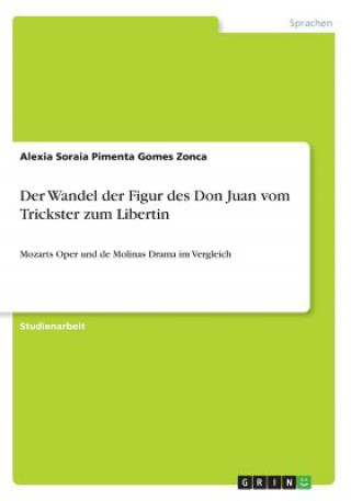 Książka Der Wandel der Figur des Don Juan vom Trickster zum Libertin Alexia Soraia Pimenta Gomes Zonca