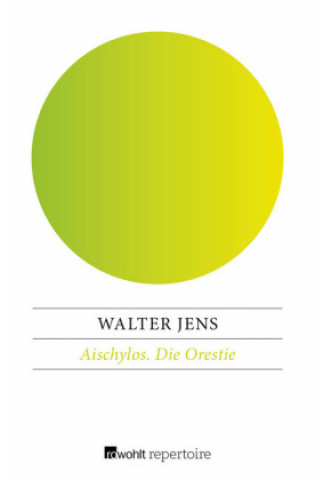 Carte Aischylos / Die Orestie Walter Jens
