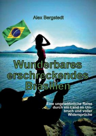 Kniha Wunderbares erschreckendes Brasilien Alex Bergstedt
