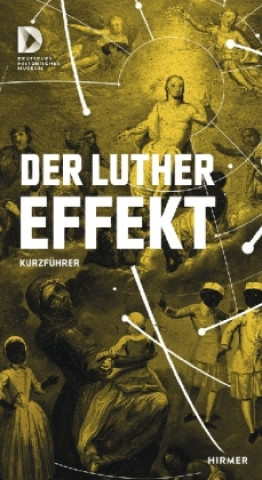 Carte Kurzführer Der Luthereffekt Deutsches Historisches Museum