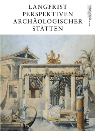 Könyv Langfristperspektiven archäologischer Stätten Uta Hassler