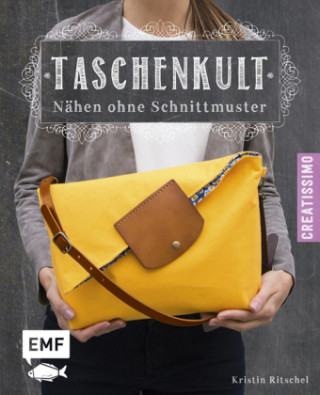 Könyv Taschenkult - Nähen ohne Schnittmuster Kristin Ritschel