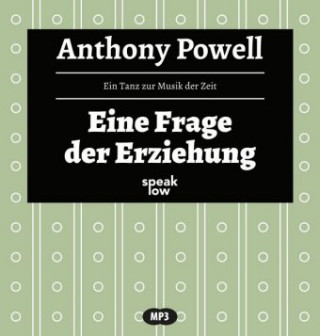 Audio Ein Tanz zur Musik der Zeit - Eine Frage der Erziehung, MP3-CD Anthony Powell