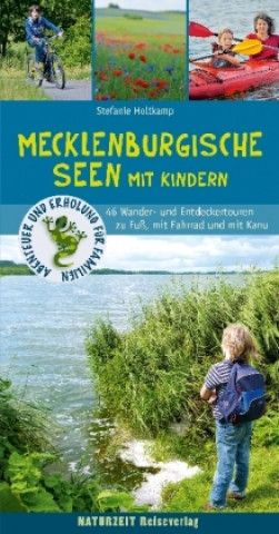Könyv Wanderführer Mecklenburgische Seen mit Kindern Stefanie Holtkamp
