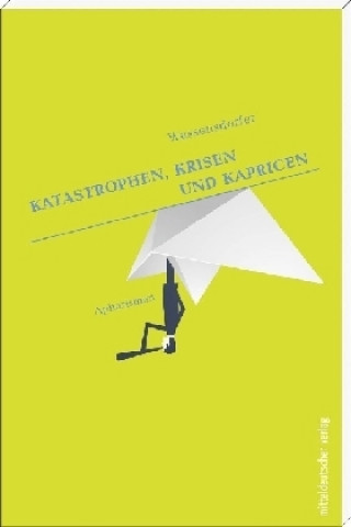 Könyv Katastrophen, Krisen und Kapricen Wassensdorfer