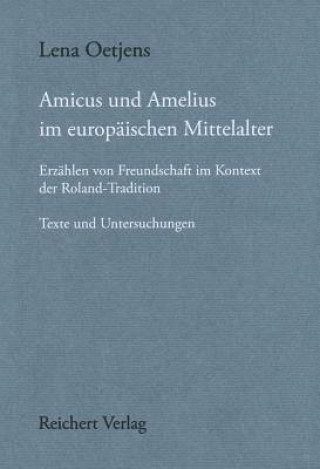 Carte Amicus und Amelius im europäischen Mittelalter Lena Oetjens