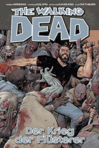 Kniha The Walking Dead 27: Der Krieg der Flüsterer Robert Kirkman