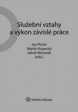 Kniha Služební vztahy a výkon závislé práce Jan Pichrt