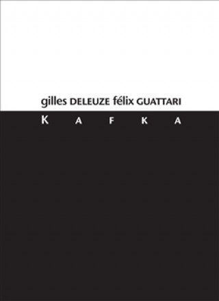 Kniha Kafka Za menšinovou literaturu Gilles Deleuze