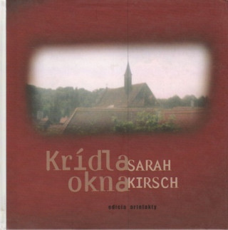 Kniha Krídla okna Sarah Kirsch
