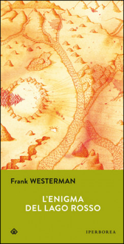 Kniha L'enigma del lago rosso Frank Westerman