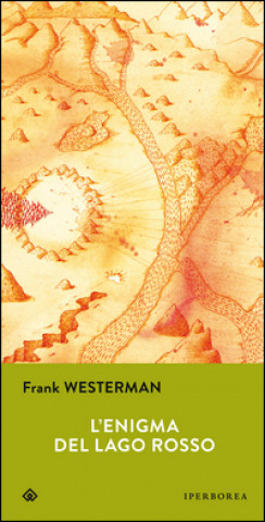 Book L'enigma del lago rosso Frank Westerman