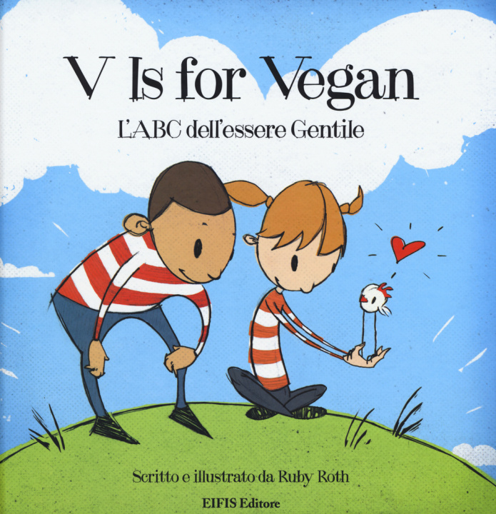 Kniha V is for vegan. L'ABC dell'essere gentile Ruby Roth