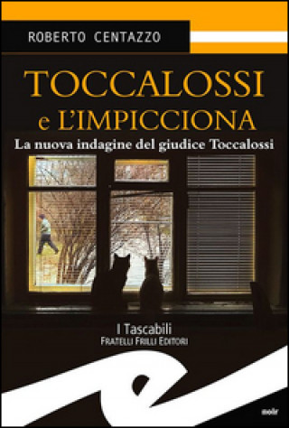 Knjiga Toccalossi e l'impicciona Roberto Centazzo