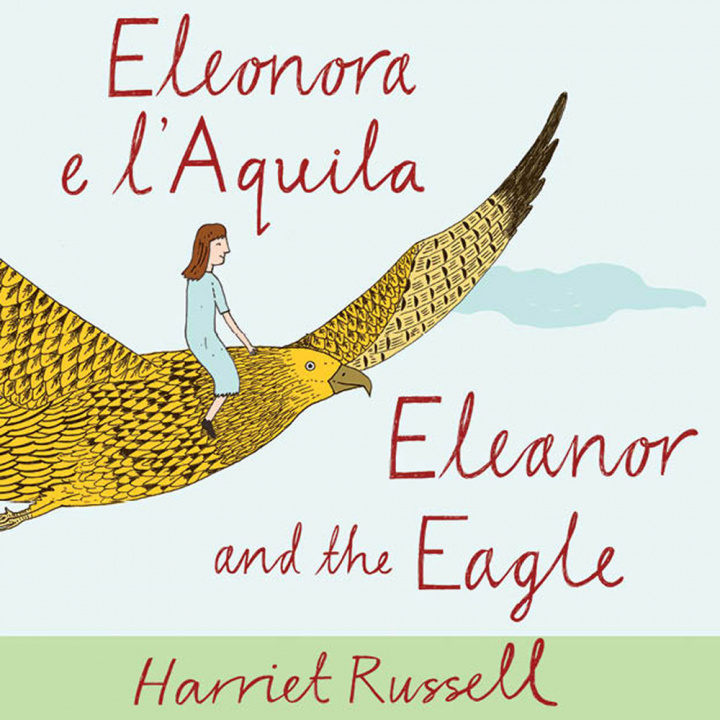 Książka Eleonora e l'Aquila. Ediz. italiana e inglese Harriet Russell