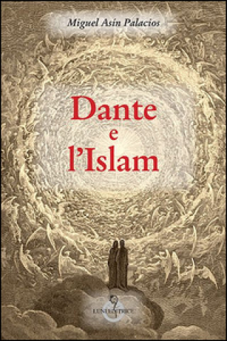 Carte Dante e l'Islam Miguel A. Palacios