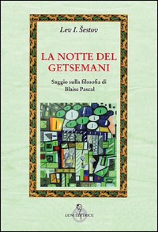 Könyv La notte del Getsemani Lev Sestov
