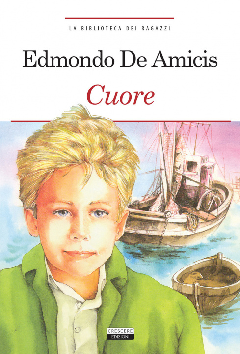 Libro Cuore. Ediz. integrale Edmondo De Amicis