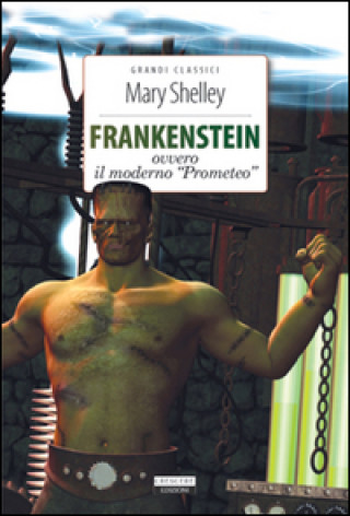 Carte Frankenstein. Ediz. integrale Mary Shelley