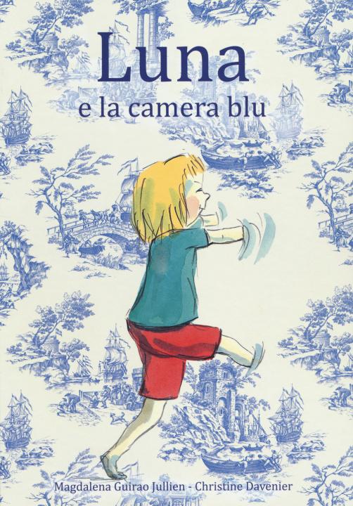 Kniha Luna e la camera blu Christine Davenier