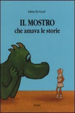 Kniha Il mostro che amava le storie Sabine De Greef