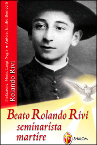 Книга Beato Rolando Rivi seminarista martire Emilio Bonicelli