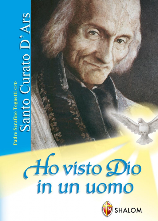 Książka Ho visto Dio in un uomo. Santo curato D'Ars Serafino Tognetti