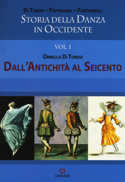 Carte Storia della danza in Occidente Ornella Di Tondo