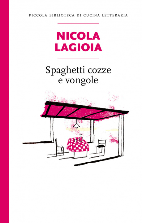 Kniha Spaghetti, cozze e vongole Nicola Lagioia