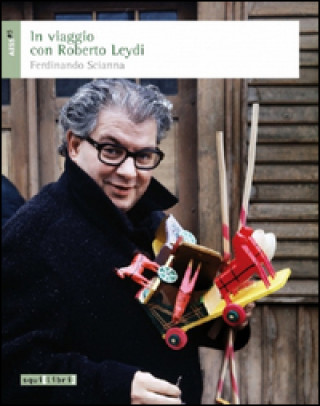 Carte In viaggio con Roberto Leydi Ferdinando Scianna