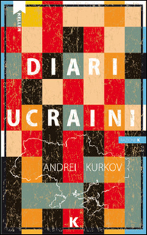 Carte Diari ucraini Andrei Kurkov