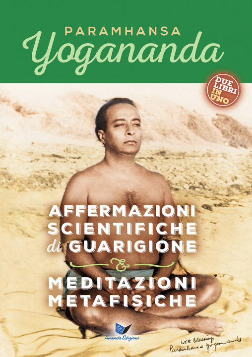 Könyv Affermazioni scientifiche di guarigione & meditazioni metafisiche Swami Paramhansa Yogananda