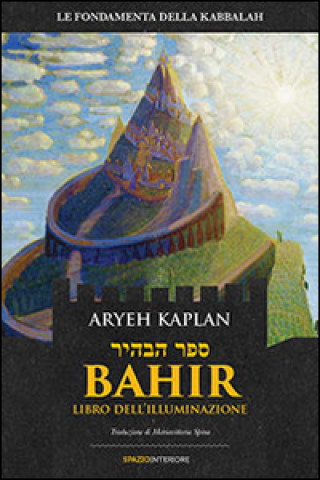 Kniha Bahir. Libro dell'illuminazione Aryeh Kaplan