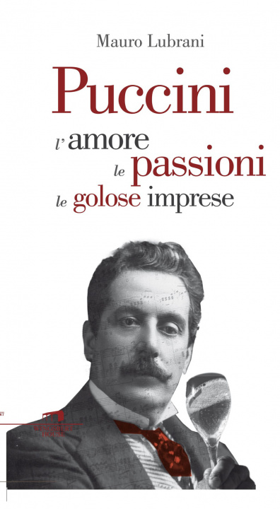Kniha Puccini. L'amore, le passioni, le golosi imprese Mauro Lubrani